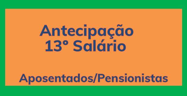 Governo anuncia antecipação do pagto 13º salário para aposentados