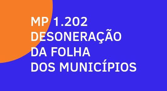 Municípios de até 156 mil habitantes ficarão com a Folha desonerada de abril em diante