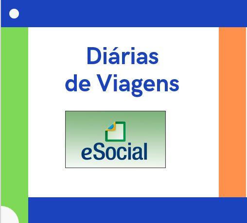 Diárias pagas ao trabalhador e o eSocial