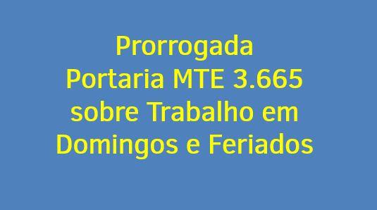 Portaria MTE 3665 entrará em vigor em março 2026